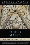 Rostros y máscaras: Memoria del Fuego, Volumen 2, 2 - Faces and Masks: Memory of Fire, Volume 2, 2