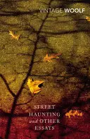 Street Haunting y otros ensayos - Street Haunting and Other Essays