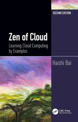 Zen of Cloud: Aprendiendo Cloud Computing con Ejemplos, Segunda Edición - Zen of Cloud: Learning Cloud Computing by Examples, Second Edition