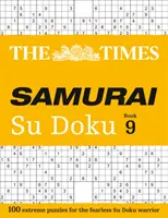 The Times Samurai Su Doku: Libro 9: 100 Exreme Puzzles for the Fearless Su Doku Warrior (en inglés) - The Times Samurai Su Doku: Book 9: 100 Exreme Puzzles for the Fearless Su Doku Warrior