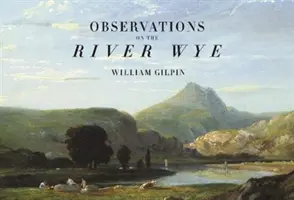 Observaciones sobre el río Wye - Observations on the River Wye