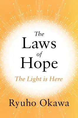 Las leyes de la esperanza: La luz está aquí - The Laws of Hope: The Light Is Here