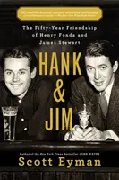 Hank y Jim: La amistad de cincuenta años de Henry Fonda y James Stewart - Hank and Jim: The Fifty-Year Friendship of Henry Fonda and James Stewart