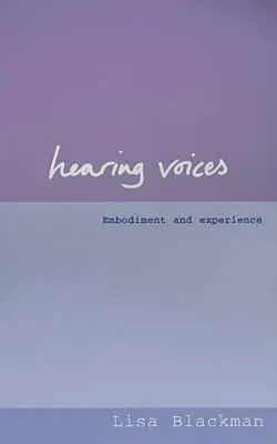 Oír voces - Impugnar la voz de la razón - Hearing Voices - Contesting the Voice of Reason