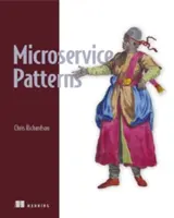 Patrones de Microservicios: Con ejemplos en Java - Microservices Patterns: With Examples in Java