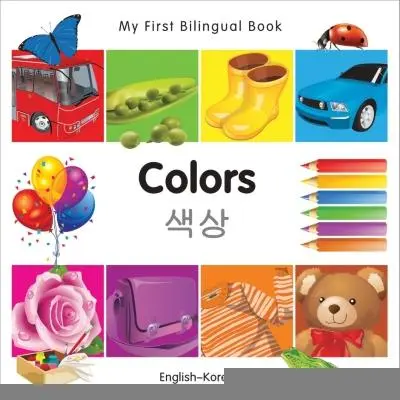 Mi Primer Libro Bilingüe-Colores (Inglés-Coreano) - My First Bilingual Book-Colors (English-Korean)