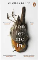Tú me dejaste entrar - La aclamada e inquietante novela de amor embrujado, venganza y la naturaleza de la verdad - You Let Me In - The acclaimed, unsettling novel of haunted love, revenge and the nature of truth