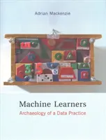 Aprendices de Máquina: Arqueología de una práctica de datos - Machine Learners: Archaeology of a Data Practice