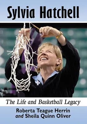 Sylvia Hatchell: Vida y legado en el baloncesto - Sylvia Hatchell: The Life and Basketball Legacy