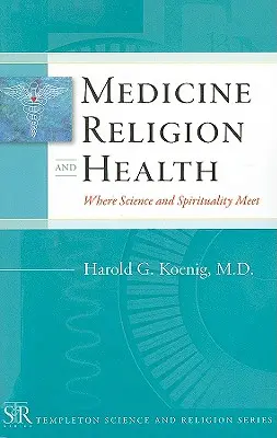 Medicina, religión y salud: El encuentro entre ciencia y espiritualidad - Medicine, Religion, and Health: Where Science and Spirituality Meet