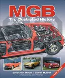 MGB la Historia Ilustrada, 4ª Edición: Actualizada y ampliada - MGB the Illustrated History, 4th Edition: Updated and Enlarged