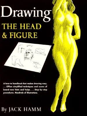 Dibujar la cabeza y la figura: Manual práctico para dibujar con facilidad - Drawing the Head and Figure: A How-To Handbook That Makes Drawing Easy