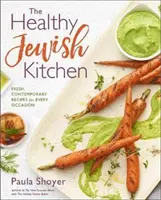 La cocina judía saludable: Recetas frescas y contemporáneas para cada ocasión - The Healthy Jewish Kitchen: Fresh, Contemporary Recipes for Every Occasion