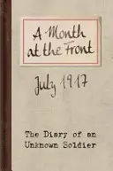 Un mes en el frente: Diario de un soldado desconocido - A Month at the Front: The Diary of an Unknown Soldier