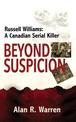 Más allá de la sospecha; Russell Williams, asesino en serie - Beyond Suspicion; Russell Williams Serial Killer