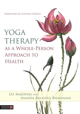 La terapia del yoga como enfoque integral de la salud - Yoga Therapy as a Whole-Person Approach to Health