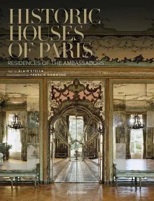 Casas históricas de París - Residencias de los embajadores - Historic Houses of Paris - Residences of the Ambassadors