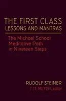 Lecciones y Mantras de Primera Clase: El Sendero Meditativo de la Escuela de Miguel en Diecinueve Pasos (Cw 270) - The First Class Lessons and Mantras: The Michael School Meditative Path in Nineteen Steps (Cw 270)