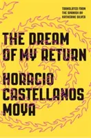 El sueño de mi regreso - The Dream of My Return