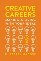 Carreras creativas: Ganarse la vida con las ideas - Creative Careers: Making a Living with Your Ideas