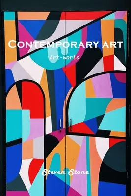 Arte contemporáneo: El mundo del arte - Contemporary art: Art-world