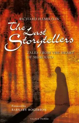 Los últimos narradores: Cuentos del corazón de Marruecos - The Last Storytellers: Tales from the Heart of Morocco