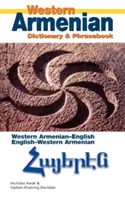 Diccionario y libro de frases armenio occidental: Armenio-Inglés/Inglés-Armenio - Western Armenian Dictionary & Phrasebook: Armenian-English/English-Armenian