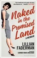 Desnudo en la tierra prometida: A Memoir - Naked in the Promised Land: A Memoir