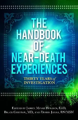 El Manual de Experiencias Cercanas a la Muerte: Treinta años de investigación - The Handbook of Near-Death Experiences: Thirty Years of Investigation