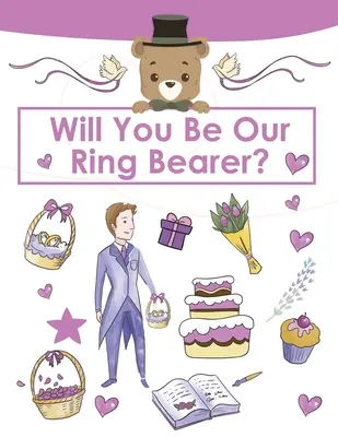 Libro de actividades, regalo para el portador del anillo: Libro de actividades, regalo para el portador del anillo para ese niño especial, fiesta de bodas, cuaderno, diario - Ring Bearer Proposal, Will You Be Our Ring Bearer?: Activity Book, Ring Bearer Gift For That Special Little Boy, Wedding Party, Notebook, Journal