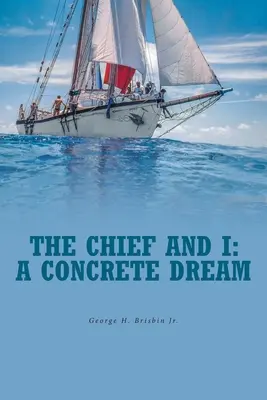 El jefe y yo: Un sueño concreto - The Chief and I: A Concrete Dream