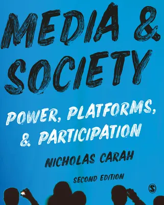 Medios de comunicación y sociedad: Poder, plataformas y participación - Media and Society: Power, Platforms, and Participation