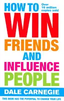 Cómo ganar amigos e influir sobre las personas - How to Win Friends and Influence People