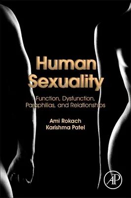 Sexualidad humana: Función, disfunción, parafilias y relaciones - Human Sexuality: Function, Dysfunction, Paraphilias, and Relationships