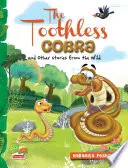 Cobra desdentada y otras historias de la naturaleza - Toothless Cobra and other stories from the wild