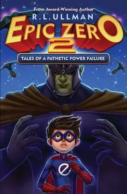 Epic Zero 2: Cuentos de un patético fallo de energía - Epic Zero 2: Tales of a Pathetic Power Failure