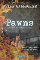 Peones: La guerra de independencia de Irlanda - Pawns: Ireland's War of Independence