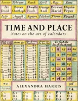 Tiempo y lugar: El arte de los calendarios y almanaques - Time & Place: The Art of Calendars and Almanacs