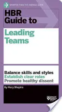 Guía HBR para dirigir equipos - HBR Guide to Leading Teams