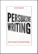 Escritura persuasiva - Cómo aprovechar el poder de las palabras - Persuasive Writing - How to harness the power of words