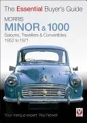 Morris Minor & 1000: La guía esencial del comprador - Morris Minor & 1000: The Essential Buyer's Guide