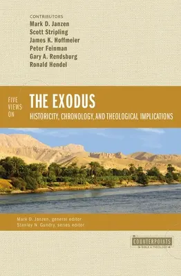 Cinco puntos de vista sobre el Éxodo: historicidad, cronología e implicaciones teológicas - Five Views on the Exodus: Historicity, Chronology, and Theological Implications