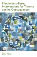 Intervenciones basadas en Mindfulness para el trauma y sus consecuencias - Mindfulness-Based Interventions for Trauma and Its Consequences