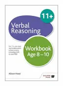 Verbal Reasoning Workbook Age 8-10 - Para exámenes 11+, pre-test y exámenes de escuelas independientes incluyendo CEM, GL e ISEB - Verbal Reasoning Workbook Age 8-10 - For 11+, pre-test and independent school exams including CEM, GL and ISEB