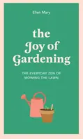 La alegría de la jardinería - El zen cotidiano de cortar el césped - Joy of Gardening - The Everyday Zen of Mowing the Lawn