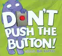 No aprietes el botón - Don't Push the Button!