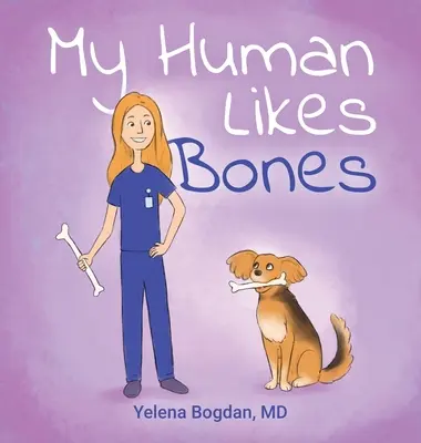 A mi humano le gustan los huesos - My Human Likes Bones