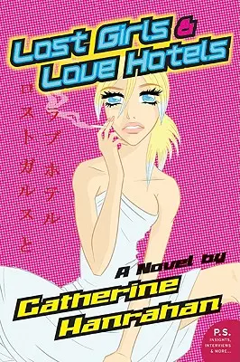 Chicas perdidas y hoteles del amor - Lost Girls and Love Hotels
