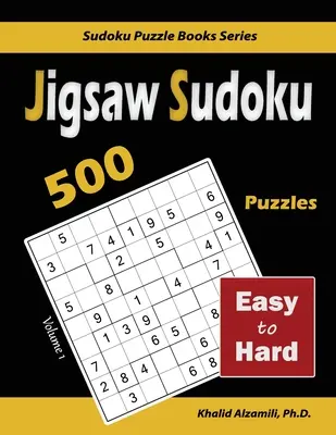 Jigsaw Sudoku: 500 Fácil a Difícil - Jigsaw Sudoku: 500 Easy to Hard