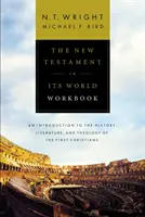 El Nuevo Testamento en su mundo Cuaderno de ejercicios: Introducción a la historia, la literatura y la teología de los primeros cristianos - The New Testament in Its World Workbook: An Introduction to the History, Literature, and Theology of the First Christians